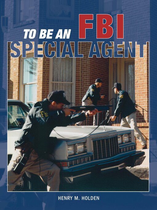 Title details for To Be an FBI Special Agent by Henry M. Holden - Available